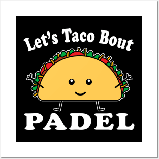 Let's Taco Bout Padel Funny Taco Pun For Padel Tennis Lovers Posters and Art